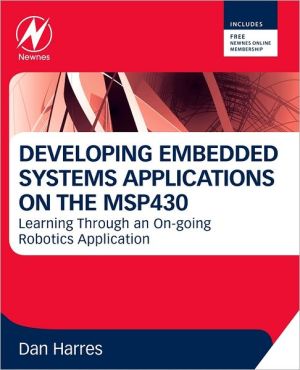 Book MSP430-based Robot Applications: A Guide to Developing Embedded Systems free