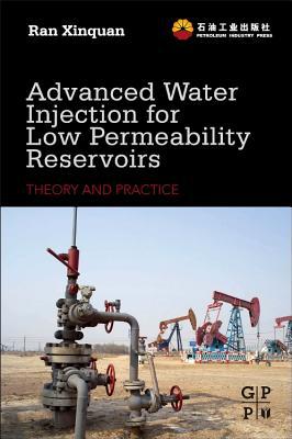 Book Advanced Water Injection for Low Permeability Reservoirs: Theory and Practice free