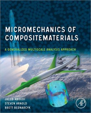 Book Micromechanics of Composite Materials: A Generalized Multiscale Analysis Approach free