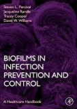 Book Biofilms in Infection Prevention and Control: A Healthcare Handbook free