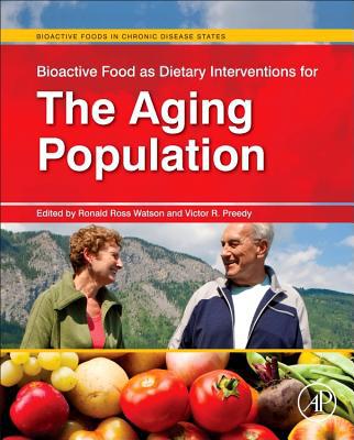 Book Bioactive Food as Dietary Interventions for the Aging Population: Bioactive Foods in Chronic Disease States free