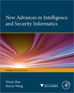 Book New Advances in Intelligence and Security Informatics (Intelligent Systems) free