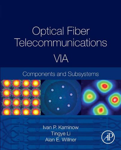 Book Optical Fiber Telecommunications Volume VIA: Components and Subsystems (Optics and Photonics) free