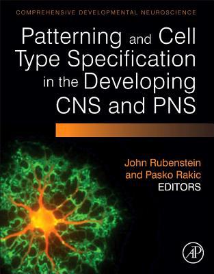 Book Patterning and Cell Type Specification in the Developing CNS and PNS: Comprehensive Developmental Neuroscience free