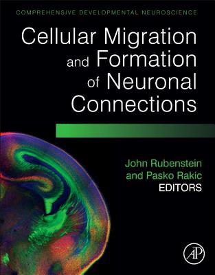 Book Cellular Migration and Formation of Neuronal Connections: Comprehensive Developmental Neuroscience free