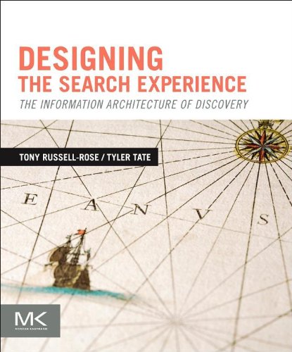 Book Designing the Search Experience: The Information Architecture of Discovery free