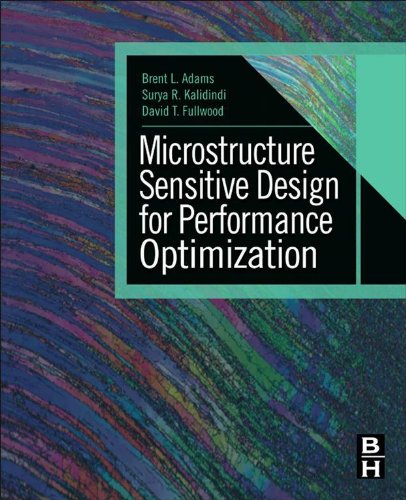 Book Microstructure Sensitive Design for Performance Optimization free