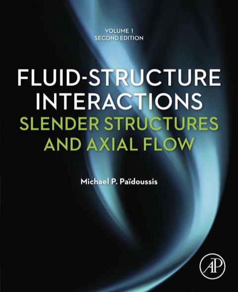 Book Fluid-Structure Interactions: Slender Structures and Axial Flow free