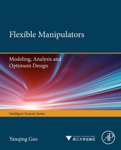 Book Flexible Manipulators: Modeling, Analysis and Optimum Design (Intelligent Systems) free