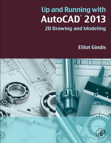 Book Up and Running with AutoCAD 2013: 2D Drawing and Modeling free