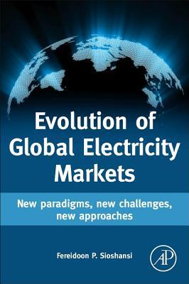 Book Evolution of Global Electricity Markets: New paradigms, new challenges, new approaches free