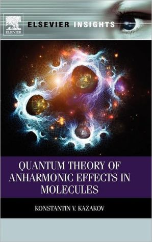Book Quantum Theory of Anharmonic Effects in Molecules (Elsevier Insights) free