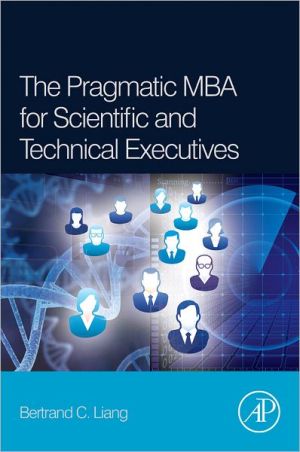 Book The Pragmatic MBA for Scientific and Technical Executives free