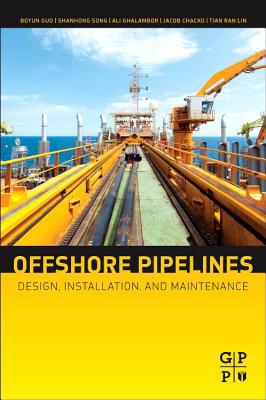 Book Offshore Pipelines: Design, Installation, and Maintenance free