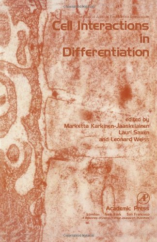 Book Cell interactions in differentiation: Sixth Sigrid Jusélius Foundation Symposium, Helsinki, Finland, August 1976 free