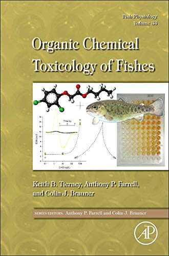 Book Fish Physiology: Organic Chemical Toxicology of Fishes (Volume 33) (Fish Physiology, Volume 33) free