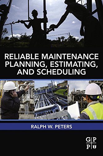 Book Reliable Maintenance Planning, Estimating, and Scheduling free