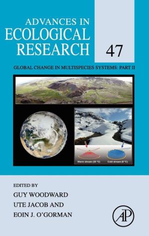 Book Global Change in Multispecies Systems: Part II (Volume 47) (Advances in Ecological Research, Volume 47) free