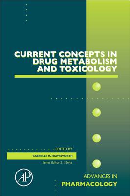 Book Current Concepts in Drug Metabolism and Toxicology (Volume 63) (Advances in Pharmacology, Volume 63) free