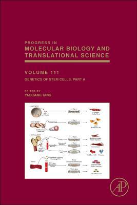 Book Genetics of Stem Cells: Part A (Volume 111) (Progress in Molecular Biology and Translational Science, Volume 111) free