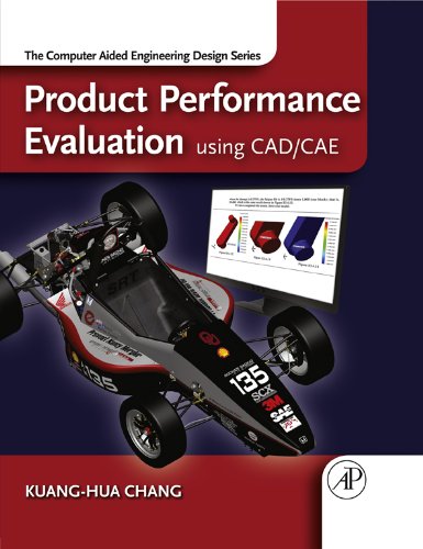 Book Product Performance Evaluation using CAD/CAE: The Computer Aided Engineering Design Series free