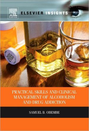Book Practical Skills and Clinical Management of Alcoholism and Drug Addiction (Elsevier Insights) free