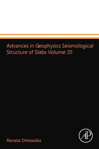 Book Advances in Geophysics Seismological Structure of Slabs Volume 35 free