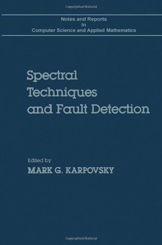 Book Spectral Techniques and Fault Detection (Notes and Reports in Computer Science and Applied Mathematics) free