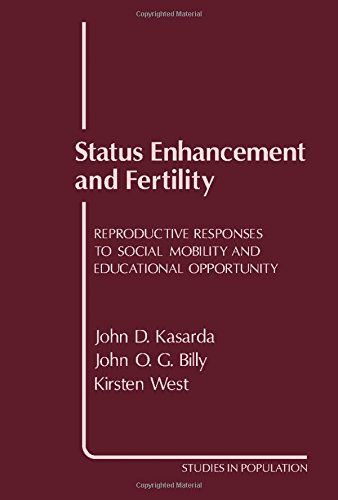 Book Status Enhancement and Fertility: Reproductive Responses to Social Mobility and Educational Opportunity (Studies in Population) free