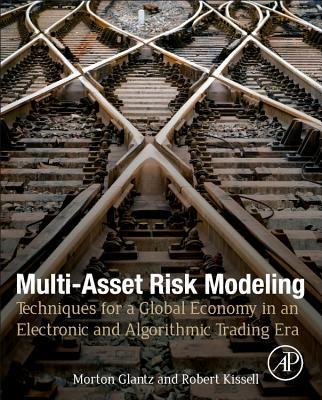 Book Multi-Asset Risk Modeling: Techniques for a Global Economy in an Electronic and Algorithmic Trading Era free
