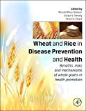 Book Wheat and Rice in Disease Prevention and Health: Benefits, risks and mechanisms of whole grains in health promotion free