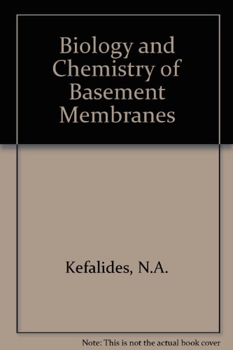 Book Biology And Chemistry Of Basement Membranes: Proceedings Of The First International Symposium On The Biology And Chemistry Of Basement Membranes, ... 1, 1976, Philadelphia, Pennsylvania free