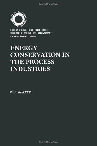 Book Energy Conservation in the Process Industries (Energy Science & Engineering: Resources, Technology, Management) free