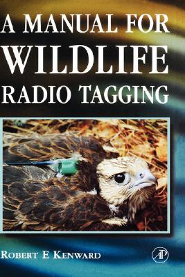 Book A Manual for Wildlife Radio Tagging (Biological Techniques) free