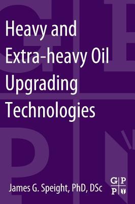 Book Heavy and Extra-heavy Oil Upgrading Technologies free
