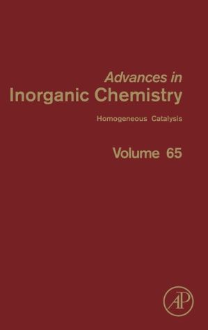 Book Advances in Inorganic Chemistry: Homogeneous Catalysis (Volume 65) (Advances in Inorganic Chemistry, Volume 65) free