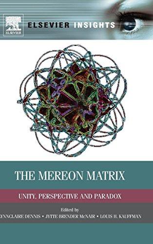 Book The Mereon Matrix: Unity, Perspective and Paradox (Elsevier Insights) free