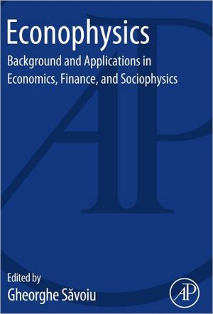 Book Econophysics: Background and Applications in Economics, Finance, and Sociophysics free