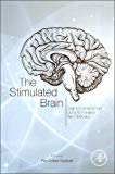 Book The Stimulated Brain: Cognitive Enhancement Using Non-Invasive Brain Stimulation free