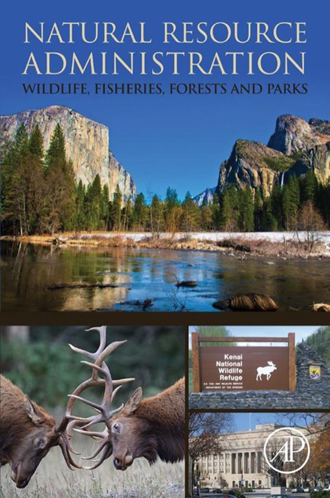 Book Natural Resource Administration: Wildlife, Fisheries, Forests and Parks free