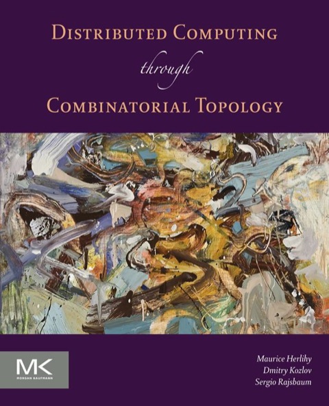 Book Distributed Computing Through Combinatorial Topology free