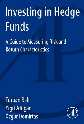 Book Investing in Hedge Funds: A Guide to Measuring Risk and Return Characteristics free