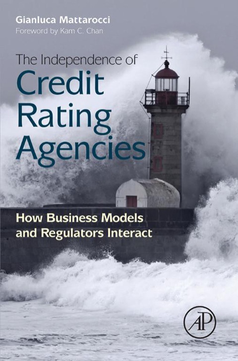 Book The Independence of Credit Rating Agencies: How Business Models and Regulators Interact free