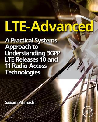 Book LTE-Advanced: A Practical Systems Approach to Understanding 3GPP LTE Releases 10 and 11 Radio Access Technologies free