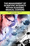 Book The Management of Scientific Integrity within Academic Medical Centers free