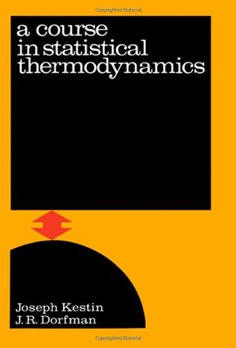 Book A course in statistical thermodynamics free