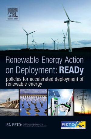 Book READy: Renewable Energy Action on Deployment: policies for accelerated deployment of renewable energy free