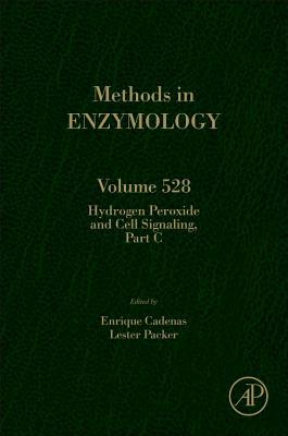 Book Hydrogen Peroxide and Cell Signaling, Part C (Volume 528) (Methods in Enzymology, Volume 528) free
