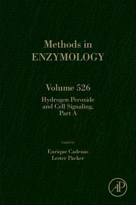 Book Hydrogen Peroxide and Cell Signaling, Part A (Volume 526) (Methods in Enzymology, Volume 526) free