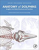 Book Anatomy of Dolphins: Insights into Body Structure and Function free